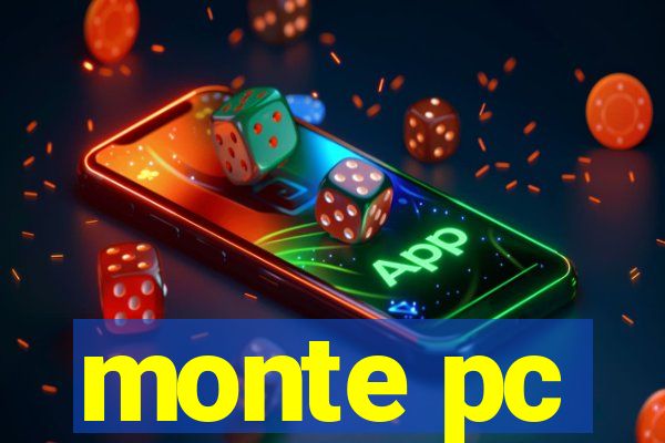 monte pc